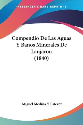 Libro Compendio De Las Aguas Y Banos Minerales De Lanjaro...