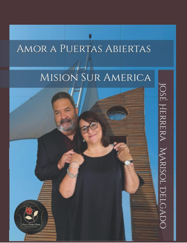 Libro: Amor A Puertas Abiertas: Mision Sur America (spanish