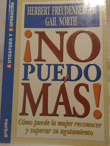 ¡no Puedo Mas! Herbert Freudenberger Gail North Grijalbo