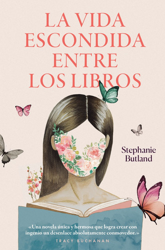 La vida escondida entre los libros, de Butland, Estephanie. Editorial Lince, tapa blanda en español, 2018