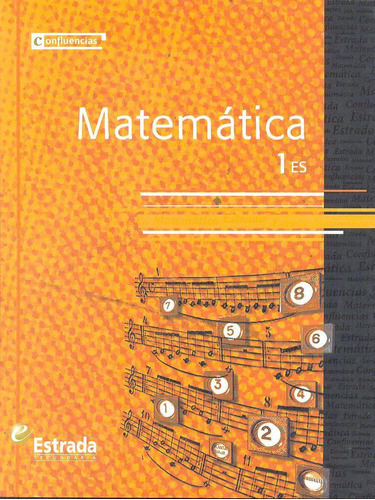 Matemática 1 Es Serie Confluencias - Ed. Estrada 