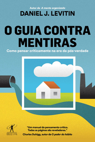 O guia contra mentiras: Como pensar criticamente na era da pós-verdade, de Levitin, Daniel J.. Editora Schwarcz SA, capa mole em português, 2019