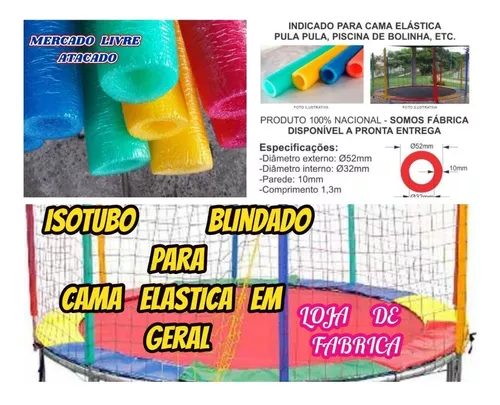 Isotubo Blindado + Capa para Isotubo de cama elástica -6 Unidades - Cama  Elástica, Pula Pula e Brinquedos Infláveis - Shop Infláveis