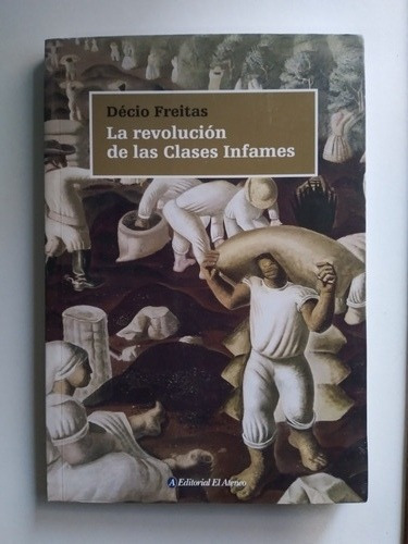 La Revolución De Los Infames- Décio Freitas