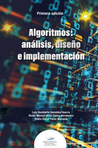 Libro: Algoritmos: Análisis, Diseño E Implementación