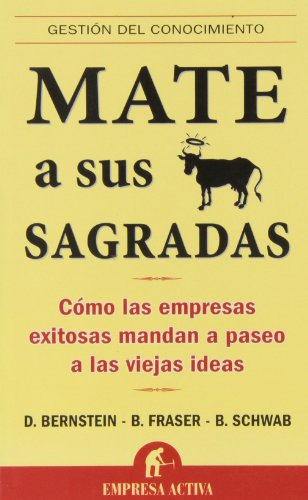 Libro Mate A Sus Vacas Sagradas Como Las Empresas Exitosas M