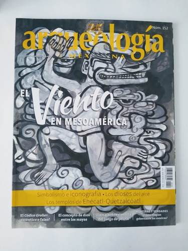 Revista Arqueología Mexicana Jul-ago 2018 Vol. 26 No. 152