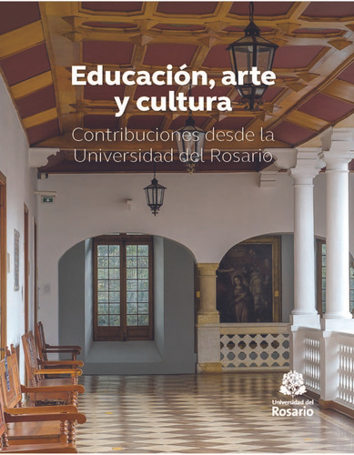 Educacion Arte Y Cultura, De Ariza Martínez, Juan Sebastián. Editorial Universidad Del Rosario, Tapa Dura, Edición 1 En Español, 2020
