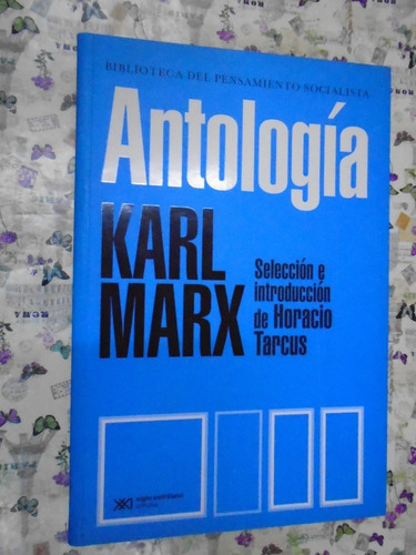 Antología Karl Marx Selección Tarcus Ed. Siglo Xxi Impecable