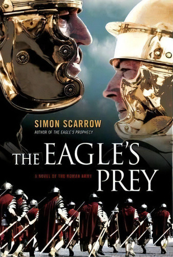 The Eagle's Prey, De Simon Scarrow. Editorial St Martins Press, Tapa Blanda En Inglés