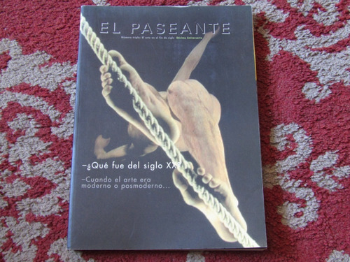 Revista El Paseante: ¿que Fue Del Siglo Xx?