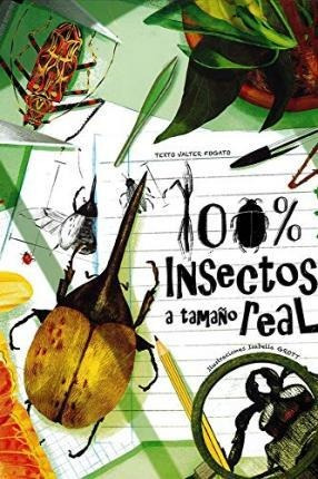 Imagen 1 de 6 de 100% Insectos A Tamaño Real / Isabella Grott