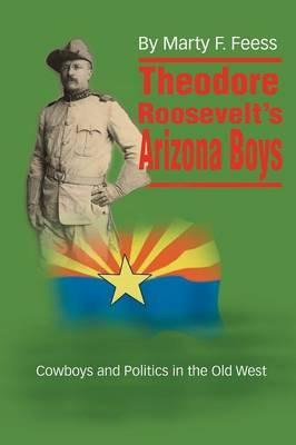 Libro Theodore Roosevelt's Arizona Boys - Marty F Feess