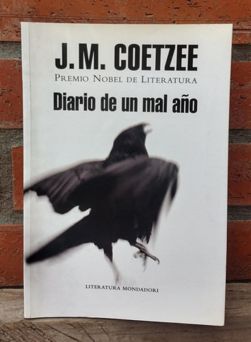 Diario De Un Mal Año Por J.m. Coetzee (Usado)