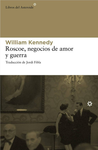 Libro: Roscoe, Negocios De Amor Y Guerra