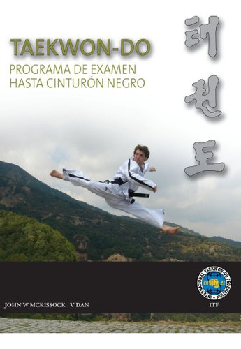 Taekwon-do Itf: Programa De Examen Hasta Cinturon Negro -jap