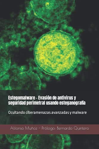 Estegomalware - Evasion De Antivirus Y Seguridad Perimetral