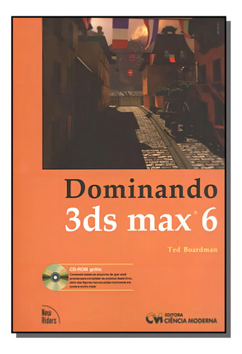 Dominando 3ds Max 6 + Cd-rom, De Boardman. Editora Ciencia Moderna, Capa Mole Em Português, 2021