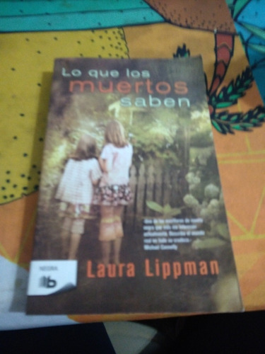 Lo Que Los Muertos Saben Laura Lippman B E3