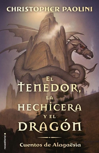 El Tenedor, La Hechicera Y El Dragón / Christopher Paolini