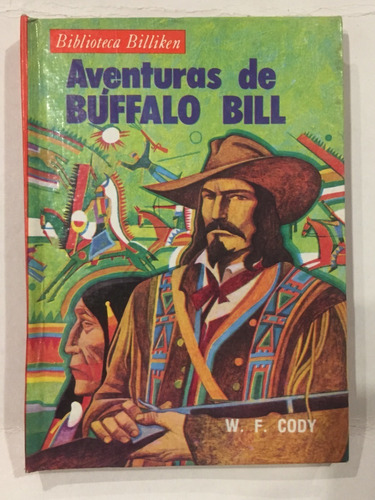 Aventuras De Buffalo Bill - W. F. Cody / Ilustr. E. Breccia