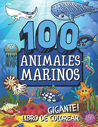 100 Animales Marinos Libro De Colorear Gigante: Libro Para C