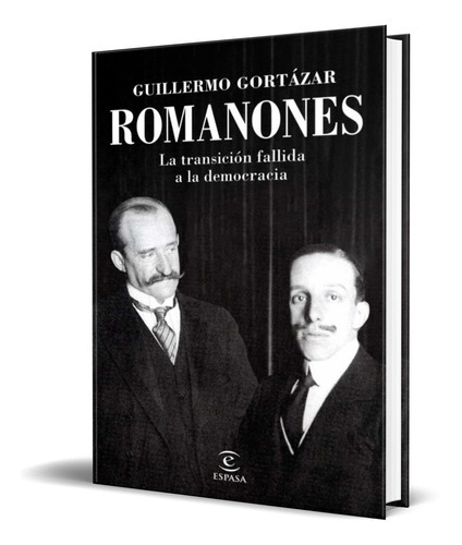 Romanones, de GUILLERMO GORTÁZAR. Editorial S.L.U. ESPASA LIBROS, tapa blanda en español, 2021