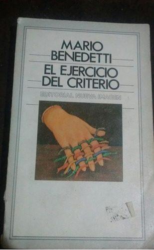 Mario Benedetti El Ejercicio Del Criterio