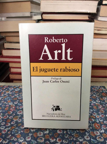 El Juguete Rabioso Por Roberto Arlt