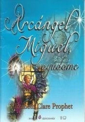 Libro - Arcangel Miguel Ayudame - Prophet Elizabeth Clare (