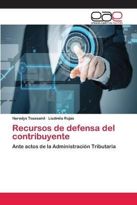 Libro Recursos De Defensa Del Contribuyente - Rojas Liudm...