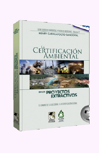 La Certificación Ambiental: La Certificación Ambiental, De Carhuatocto Sandoval,. Editorial Jurista, Tapa Blanda, Edición 1 En Español, 2018