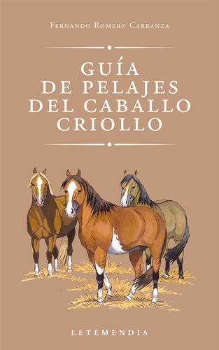 Libro - Guía De Pelajes Del Caballo Criollo - Romero F.