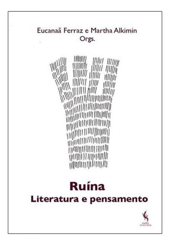Ruína - Literatura E Pensamento, De -. Editorial Papeis Selvagens, Capa Mole, Edição 2024-03-21 00:00:00 Em Português