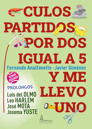 Culos Partidos Por Dos Igual A 5 Y Me Llevo Uno, De Analfavetto, Fernando. Editorial Parnass Ediciones, Tapa Blanda En Español