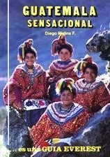 Guatemala Sensacional - Diego Molina F - Guía Turistica 1992