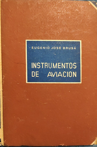 Libro Instrumentos De Aviacion-- Eugenio Jose Brusa (244