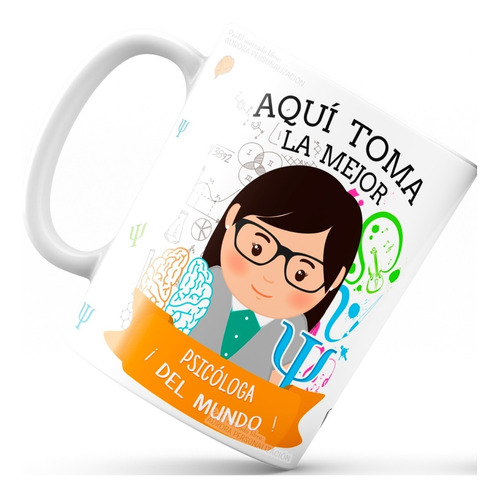 Mug Pocillo Psicologa Regalo Aquí Toma Taza Profesion