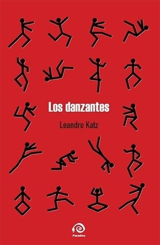 Los Danzantes - Leandro Katz, de Katz, Leandro. Editorial PARADISO, tapa tapa blanda en español, 2022