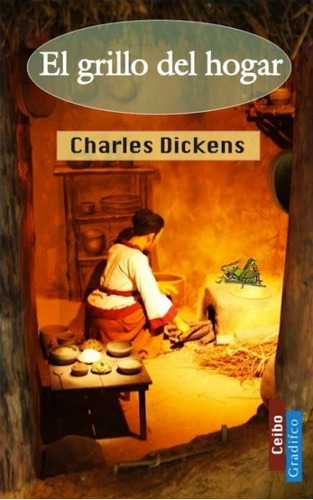 El Grillo Del Hogar - Charles Dickens