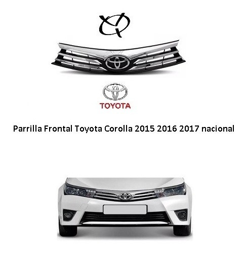 Parrilla Frontal Toyota Corolla 2015 2016 2017 Nacional