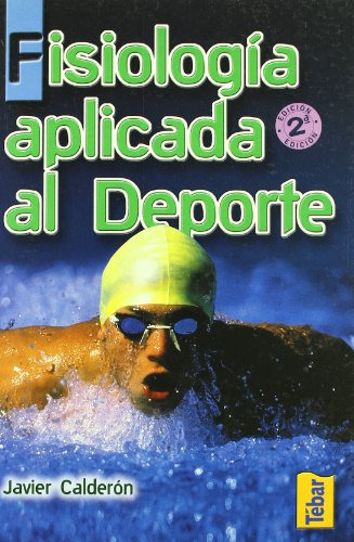 Libro Fisiología Aplicada Al Deporte De Javier Calderón