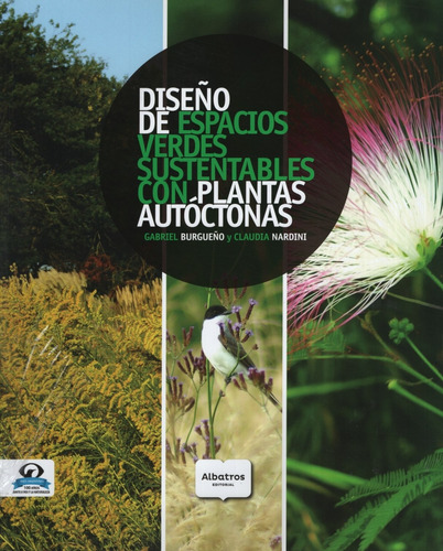 Diseño De Espacios Verdes Sustentables Con Plantas Autoctona