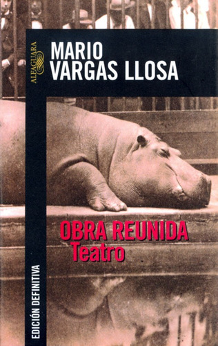 Obra Reunida. Teatro Mario Vargas Llosa - Vargas Llosa  - *