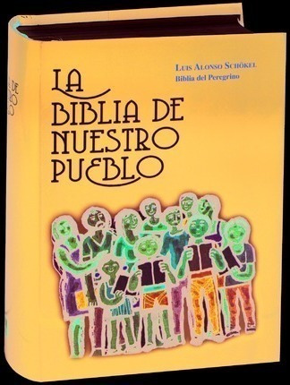 La Biblia De Nuestro Pueblo : España - Luis Alonso Schökel