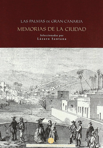 Libro Ciudad Y Sus Memorias, La - Santana Nuez, Lazaro