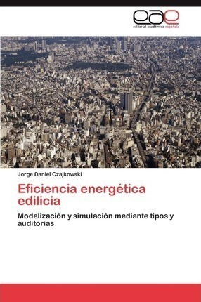 Eficiencia Energetica Edilicia - Jorge Daniel Czajkowski