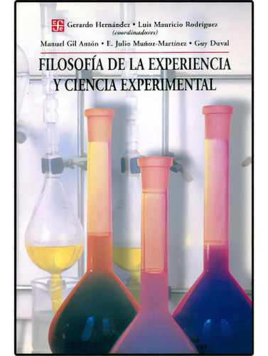 Filosofía De La Experiencia Y Ciencia Experimental, De Varios Autores. 9681671075, Vol. 1. Editorial Editorial Fondo De Cultura Económica, Tapa Blanda, Edición 2003 En Español, 2003