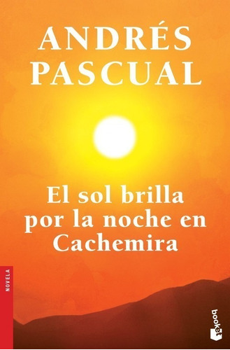 Libro El Sol Brilla Por La Noche En Cachemira - Pascual, And