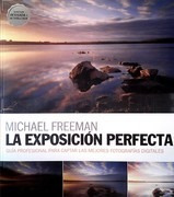 Exposicion Perfecta, La  - Freeman, Michael 